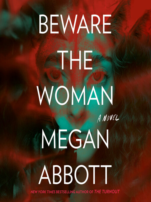 Nimiön Beware the Woman lisätiedot, tekijä Megan Abbott - Saatavilla